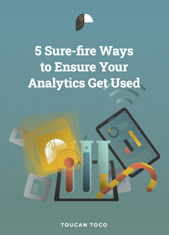 5sureFireWaystoEnsureYourAnalyticsGetUsed